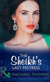The Sheikh's Last Mistress (eBook, ePUB)