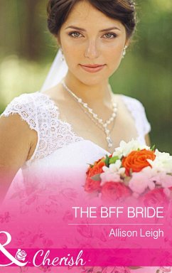 The Bff Bride (Return to the Double C, Book 9) (Mills & Boon Cherish) (eBook, ePUB) - Leigh, Allison