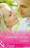 A Rancher To Love (Mills & Boon Cherish) (Blue Falls, Texas, Book 8) (eBook, ePUB)