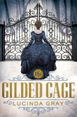 The Gilded Cage (eBook, ePUB)