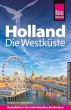 Reise Know-How Reiseführer Holland - Die Westküste mit Amsterdam Den Haag und Rotterdam