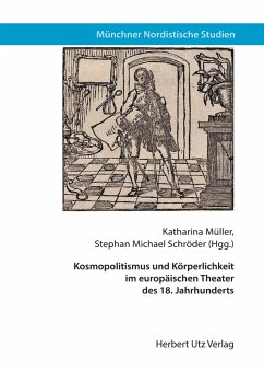 Kosmopolitismus und Körperlichkeit im europäischen Theater des 18. Jahrhunderts (eBook, PDF)