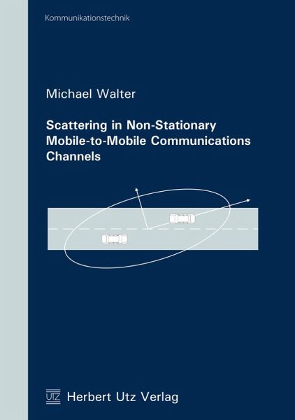 Scattering in Non-Stationary Mobile-to-Mobile Communications Channels (eBook, PDF) Scattering in Non-Stationary Mobile-to-Mobile Communications Channels (eBook, PDF)