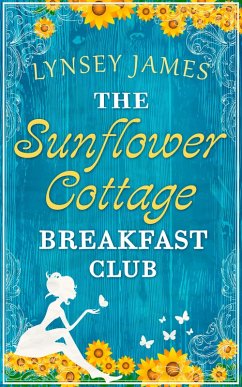 The Sunflower Cottage Breakfast Club (eBook, ePUB) - James, Lynsey