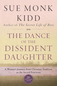 The Dance of the Dissident Daughter (eBook, ePUB) - Kidd, Sue Monk