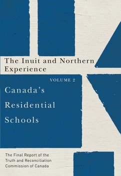 Cover Canada's Residential Schools: The Inuit and Northern Experience (eBook, ePUB)