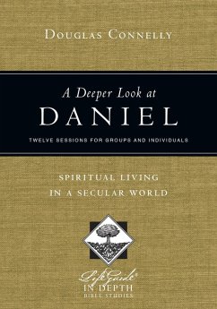 Deeper Look at Daniel (eBook, PDF) - Connelly, Douglas