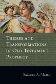 Themes and Transformations in Old Testament Prophecy (eBook, PDF)