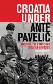 Croatia Under Ante Pavelic (eBook, ePUB)