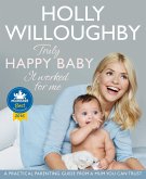 Truly Happy Baby ... It Worked for Me (eBook, ePUB)