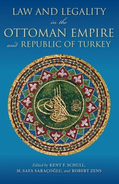 Law and Legality in the Ottoman Empire and Republic of Turkey (eBook, ePUB)