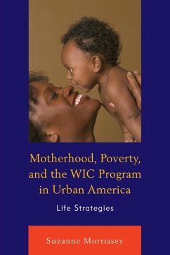Motherhood, Poverty, and the WIC Program in Urban America (eBook, ePUB) Cover Motherhood, Poverty, and the WIC Program in Urban America (eBook, ePUB)