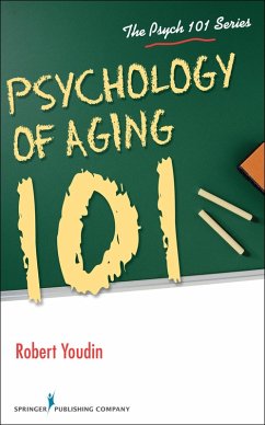 Psychology of Aging 101 (eBook, ePUB) - Youdin, Robert