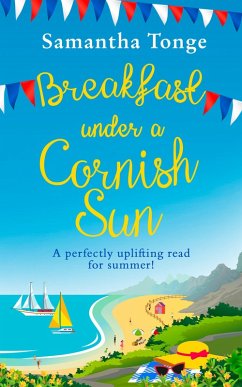 Breakfast Under A Cornish Sun (eBook, ePUB) - Tonge, Samantha Breakfast Under A Cornish Sun (eBook, ePUB) - Tonge, Samantha