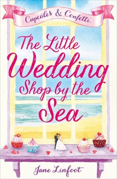 The Little Wedding Shop by the Sea (eBook, ePUB) - Linfoot, Jane
