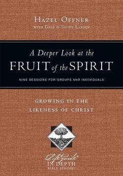 Deeper Look at the Fruit of the Spirit (eBook, PDF) - Offner, Hazel