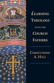 Learning Theology with the Church Fathers (eBook, ePUB)