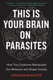 This Is Your Brain on Parasites (eBook, ePUB)