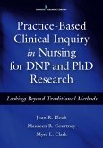 Practice-Based Clinical Inquiry in Nursing for DNP and PhD Research (eBook, ePUB)