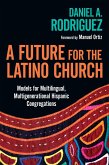 Future for the Latino Church (eBook, PDF)