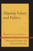 Aligning Values and Politics (eBook, ePUB)
