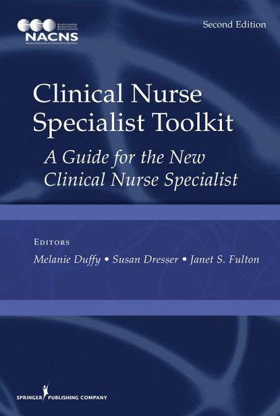 Clinical Nurse Specialist Toolkit (eBook, ePUB) Clinical Nurse Specialist Toolkit (eBook, ePUB)
