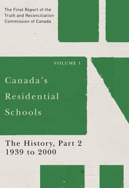 Canada's Residential Schools: The History, Part 2, 1939 to 2000 (eBook, ePUB)