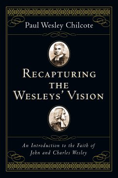 Recapturing the Wesleys' Vision (eBook, ePUB) - Chilcote, Paul Wesley