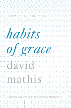 Habits of Grace (eBook, ePUB) - Mathis, David