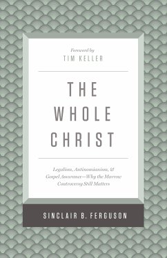 The Whole Christ (eBook, ePUB) - Ferguson, Sinclair B.