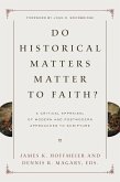 Do Historical Matters Matter to Faith? (eBook, ePUB)