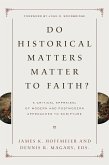 Do Historical Matters Matter to Faith? (eBook, ePUB)