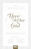 Here Is Our God (eBook, ePUB)