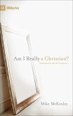 Am I Really a Christian? (Foreword by Kirk Cameron) (eBook, ePUB)
