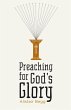 Preaching for God's Glory (Repackaged... - Bild 1