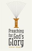 Preaching for God's Glory (Repackaged Edition) (eBook, ePUB)