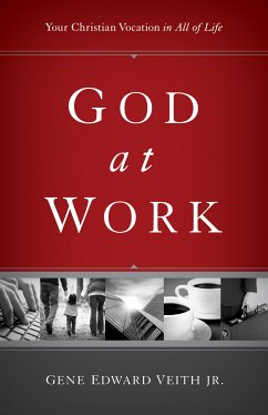 God at Work (eBook, ePUB) - Veith Jr., Gene Edward