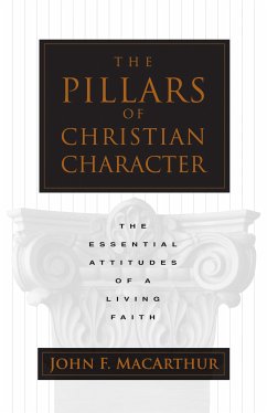 The Pillars of Christian Character (eBook, ePUB) - MacArthur, John