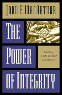 The Power of Integrity (eBook, ePUB) - MacArthur, John