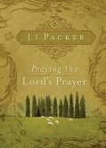 Praying the Lord's Prayer (eBook, ePUB)