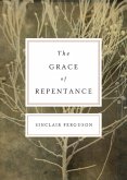 The Grace of Repentance (Repackaged Edition) (eBook, ePUB)