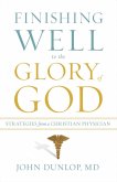Finishing Well to the Glory of God (eBook, ePUB)