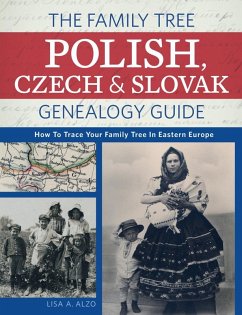 The Family Tree Polish, Czech And Slovak Genealogy Guide (eBook, ePUB) - Alzo, Lisa A.