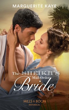 Sheikh's Mail-Order Bride (Mills & Boon Historical) (Hot Arabian Nights, Book 2) (eBook, ePUB) - Kaye, Marguerite