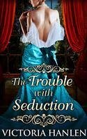 The Trouble With Seduction (eBook, ePUB)