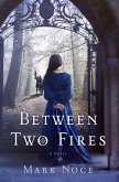 Between Two Fires (eBook, ePUB)