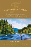 Fly-Fishin' Fool (eBook, ePUB)