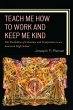 Teach Me How to Work and Keep Me Kind... - Bild 1