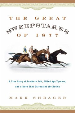 The Great Sweepstakes of 1877 (eBook, ePUB) - Shrager, Mark