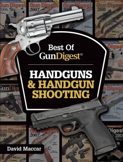 Best of Gun Digest - Handguns & Handgun Shooting (eBook, ePUB) - Maccar, Dave
